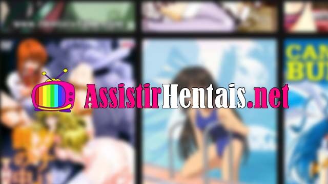 assistir hentais